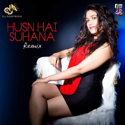 Husn Hai Suhana - DJ Aashika Remix